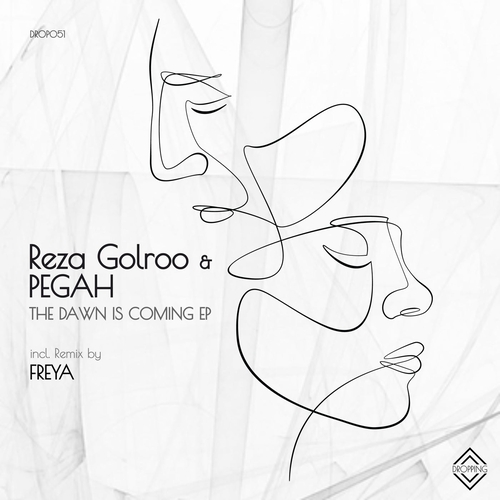 Reza Golroo, PEGAH - The Dawn Is Coming [DROP051]